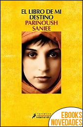 El libro de mi destino de Parinoush Saniee