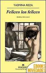 Felices los felices de Yasmina Reza