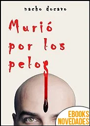 Murió por los pelos de Nacho Docavo