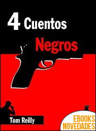 4 cuentos negros de Tom Reilly 4 cuentos negros de Tom Reilly