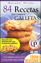84 recetas para preparar galletas de Mariano Orzola