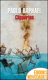 Clipperton de Pablo Raphael