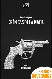 Crónicas de la Mafia de Íñigo Domínguez
