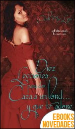 Diez Lecciones para Dar Caza a un Lord y que te Adore de Sarah MacLean Diez Lecciones para Dar Caza a un Lord y que te Adore de Sarah MacLean