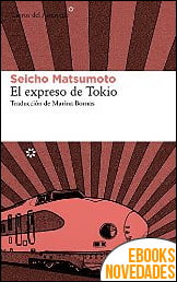 El expreso de Tokio de Seicho Matsumoto El expreso de Tokio de Seicho Matsumoto