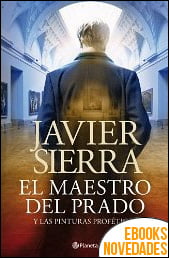 El maestro del Prado de Javier Sierra El maestro del Prado de Javier Sierra