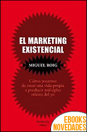 Descargar libro El marketing existencial de Miguel Roig El marketing existencial de Miguel Roig