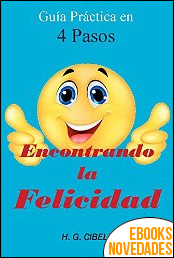 Descargar libro Encontrando la felicidad de H. G. Cibele Encontrando la felicidad de H. G. Cibele