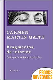 Fragmentos de interior de Carmen Martín Gaite Fragmentos de interior de Carmen Martín Gaite