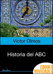 Historia del ABC de Víctor Olmos Baldellou
