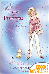 La Princesa Lucy y el cachorrito travieso (El Club de las Princesas) de Vivian French