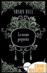 La mano pequeña de Susan Hill