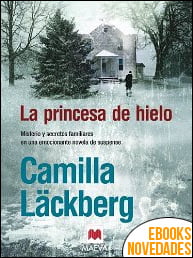 La princesa de hielo de Camilla Läckberg