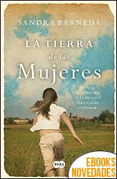 La tierra de las mujeres de Sandra Barneda La tierra de las mujeres de Sandra Barneda