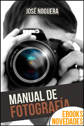 Manual de Fotografía de José Noguera