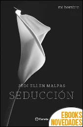 Mi hombre. Seducción de Jodi Ellen Malpas