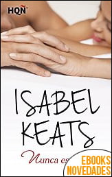 Nunca es tarde de Isabel Keats