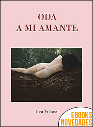 Oda a mi amante de Eva Villares