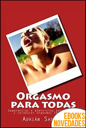 Comprar Orgasmo para todas de Adrián Sapetti Orgasmo para todas de Adrián Sapetti