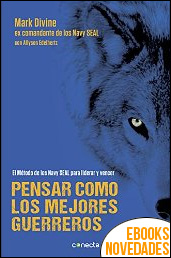 Descargar libro Pensar como los mejores guerreros de Mark Divine Pensar como los mejores guerreros de Mark Divine