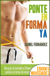 Ponte en forma ya de Daniel Fernández