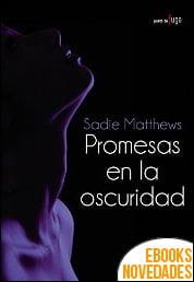 Promesas en la oscuridad de Sadie Matthews