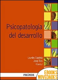 Psicopatología del desarrollo de Lourdes Ezpeleta y Josep Toro Trallero Psicopatología del desarrollo de Lourdes Ezpeleta y Josep Toro Trallero