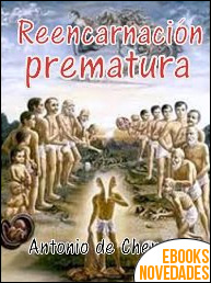 Descargar libro Reencarnación prematura de Antonio de Chencha Reencarnación prematura de Antonio de Chencha