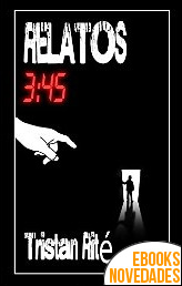 Relatos 3:45 de Tristan Rité Relatos 3:45 de Tristan Rité