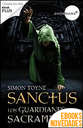 Sanctus. Los guardianes del sacramento de Simon Toyne