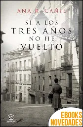 Si a los tres años no he vuelto de Ana R. Cañil