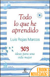 Descargar libro Todo lo que he aprendido de Luís Rojas Marcos Todo lo que he aprendido de Luís Rojas Marcos