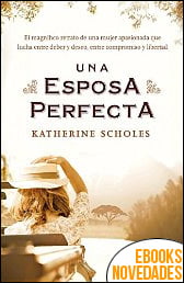 Una esposa perfecta de Katherine Scholes