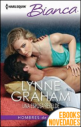 Descargar libro Una esposa rebelde de Lynne Graham Una esposa rebelde de Lynne Graham