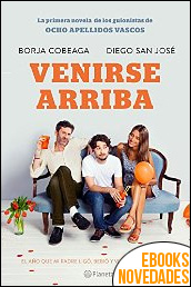 Descargar libro Venirse arriba de Borja Cobeaga y Diego San José Venirse arriba de Borja Cobeaga y Diego San José