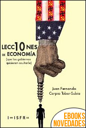 10 lecciones de economía de Juan Fernando Carpio Tobar-Subia