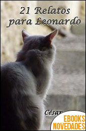 Descargar libro 21 relatos para Leonardo de César Romero 21 relatos para Leonardo de César Romero