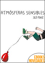 Atmósferas sensibles de Julio Muñoz