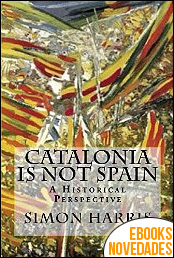 Catalonia is not Spain de Simon Harris