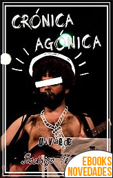 Descargar libro Crónica agónica de Rodrigo Pérez Crónica agónica de Rodrigo Pérez