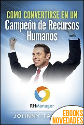 Cómo convertirse en un campeón de recursos humanos de Johnny Tarcica