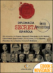 Diplomacia secreta española de Ángel Ballesteros