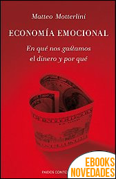 Economía emocional de Matteo Motterlini