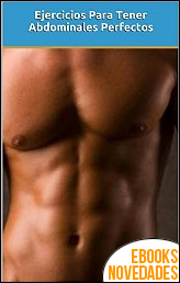 Descargar libro Ejercicios para tener abdominales perfectos de Javier Cairo Ejercicios para tener abdominales perfectos de Javier Cairo