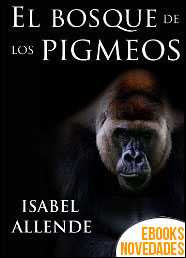El bosque de los pigmeos de Isabel Allende