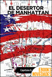 El desertor de Manhattan de Cayetano A. Sánchez Herrera