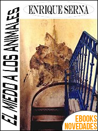 El miedo a los animales de Enrique Serna