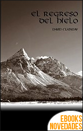 Descargar libro El regreso del hielo de David Clataday El regreso del hielo de David Clataday