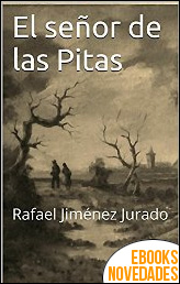 El señor de las Pitas de Rafael Jiménez Jurado