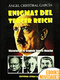Descargar libro Enigmas del III Reich de Ángel Cristóbal García Enigmas del III Reich de Ángel Cristóbal García